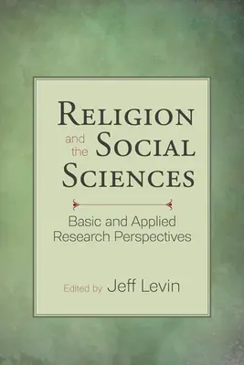 A vallás és a társadalomtudományok: Alap- és alkalmazott kutatási perspektívák - Religion and the Social Sciences: Basic and Applied Research Perspectives