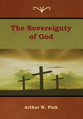 Isten szuverenitása - The Sovereignty of God