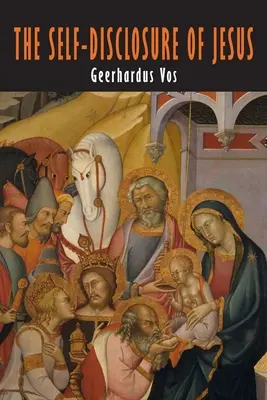 Jézus önfeltárása: A messiási öntudatról szóló modern vita - The Self-Disclosure of Jesus: The Modern Debate about the Messianic Consciousness