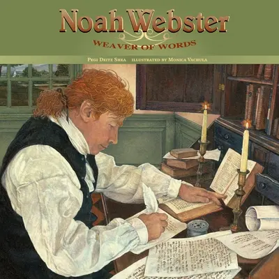 Noah Webster: Webster: A szavak szövője - Noah Webster: Weaver of Words