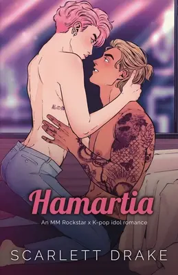 Hamartia (Különkiadás): Egy MM Rockstar x K-Pop bálvány románc - Hamartia (Special Edition): An MM Rockstar x K-Pop idol romance