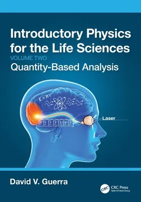 Bevezető fizika az élettudományok számára: (2. kötet): Mennyiségalapú elemzés - Introductory Physics for the Life Sciences: (Volume 2): Quantity-Based Analysis