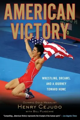 Amerikai győzelem: Birkózás, álmok és egy utazás hazafelé - American Victory: Wrestling, Dreams and a Journey Toward Home