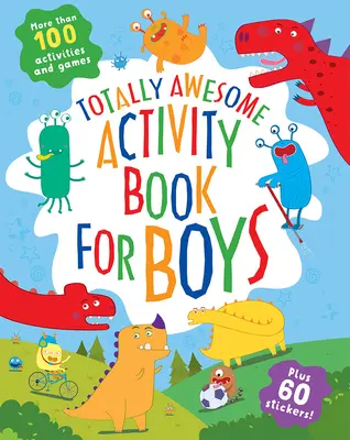 Totally Awesome Activity Book for Boys