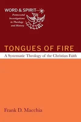 Tűznyelvek: A keresztény hit rendszerező teológiája - Tongues of Fire: A Systematic Theology of the Christian Faith