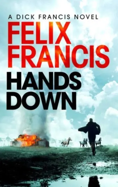 Hands Down - Egy lebilincselő, galoppozó Sid Halley thriller - Hands Down - A gripping, galloping Sid Halley thriller