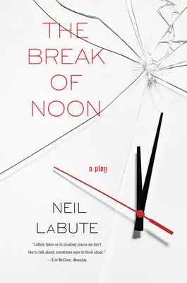 The Break of Noon: Egy színdarab - The Break of Noon: A Play