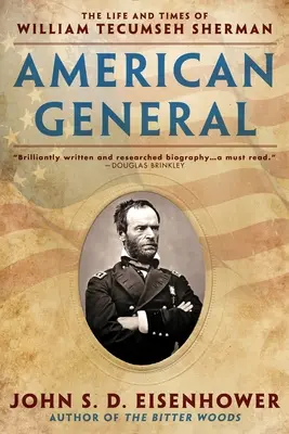 Amerikai tábornok: William Tecumseh Sherman élete és kora - American General: The Life and Times of William Tecumseh Sherman