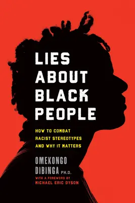 Hazugságok a feketékről: Hogyan küzdjünk a rasszista sztereotípiák ellen és miért fontos ez? - Lies about Black People: How to Combat Racist Stereotypes and Why It Matters