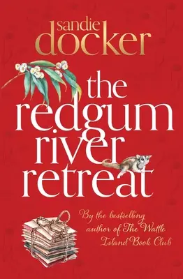 A Redgum River Retreat - The Redgum River Retreat