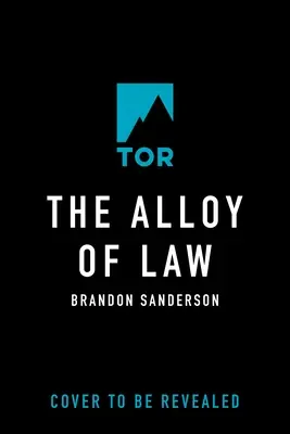 A törvény ötvözete: A Mistborn Novel - The Alloy of Law: A Mistborn Novel