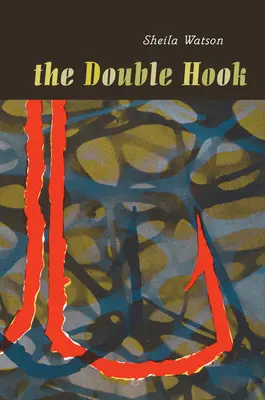 A dupla horog: Penguin Modern Classics Edition - The Double Hook: Penguin Modern Classics Edition