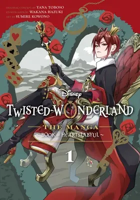 Disney Twisted-Wonderland, 1. kötet: A manga: A szívek könyve - Disney Twisted-Wonderland, Vol. 1: The Manga: Book of Heartslabyul