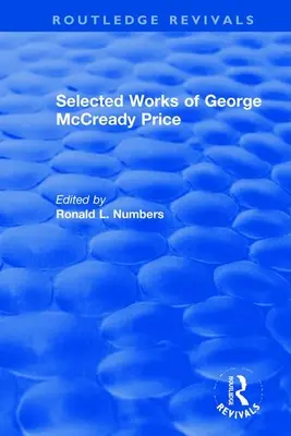 George McCready Price válogatott művei - Selected Works of George McCready Price