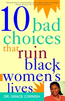 10 rossz választás, amely tönkreteszi a fekete nők életét - 10 Bad Choices That Ruin Black Women's Lives