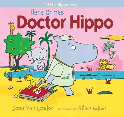 Itt jön doktor víziló: Egy kis víziló-történet - Here Comes Doctor Hippo: A Little Hippo Story