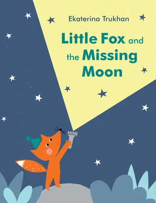 A kis róka és az eltűnt hold - Little Fox and the Missing Moon