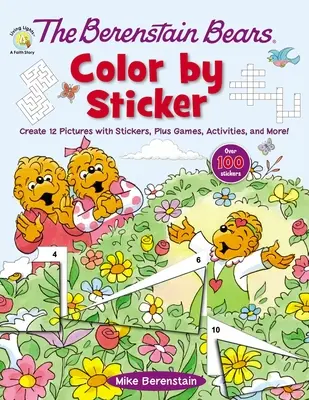 A Berenstain mackók színezd ki matricával: Készíts 12 képet matricákkal, plusz játékok, tevékenységek és még sok más! - The Berenstain Bears Color by Sticker: Create 12 Pictures with Stickers, Plus Games, Activities, and More!