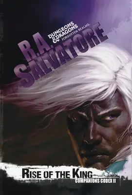 A király felemelkedése: The Legend of Drizzt - Rise of the King: The Legend of Drizzt