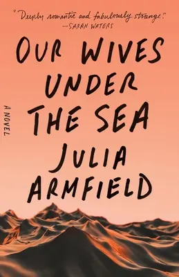 Feleségeink a tenger alatt - Our Wives Under the Sea