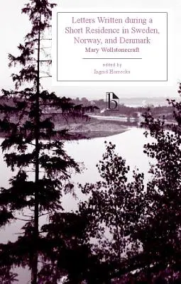 Rövid svédországi, norvégiai és dániai tartózkodása alatt írt levelek - Letters Written During a Short Residence in Sweden, Norway, and Denmark