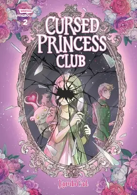 Cursed Princess Club Volume Two: A Webtoon Unscrolled Graphic Novel (Az elátkozott hercegnők klubja második kötet: Egy webtoon göngyölítetlen képregény) - Cursed Princess Club Volume Two: A Webtoon Unscrolled Graphic Novel