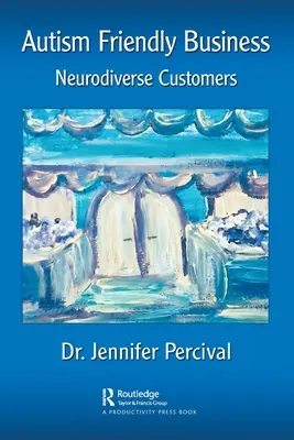 Autizmusbarát vállalkozások: Neurodiverz ügyfelek - Autism Friendly Business: Neurodiverse Customers