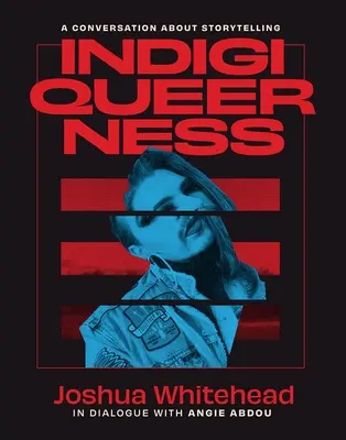 Indigiqueerness: Beszélgetés a történetmesélésről - Indigiqueerness: A Conversation about Storytelling