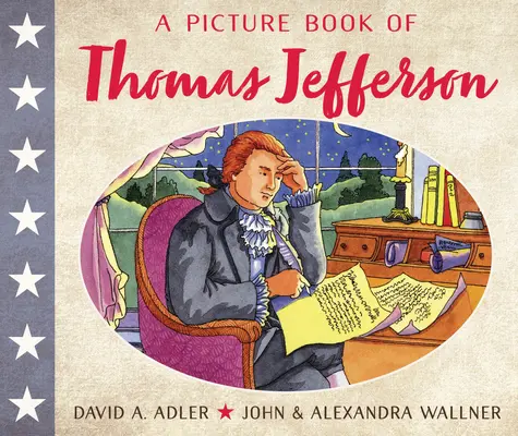 Thomas Jefferson képeskönyve - A Picture Book of Thomas Jefferson