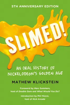 Slimed! - A Nickelodeon aranykorának szóbeli története - Slimed! - An Oral History of Nickelodeon's Golden Age