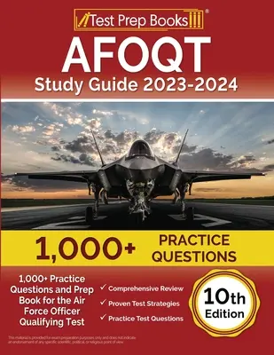 AFOQT Study Guide 2023-2024: 1,000+ Practice Questions and Prep Book for the Air Force Officer Qualifying Test [10. kiadás] - AFOQT Study Guide 2023-2024: 1,000+ Practice Questions and Prep Book for the Air Force Officer Qualifying Test [10th Edition]