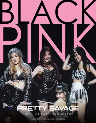 Black Pink: Pink Pink: Pretty Savage - Black Pink: Pretty Savage