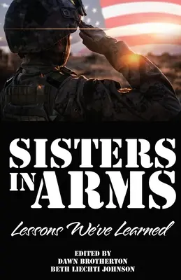 Sisters in Arms: Tanulságok, amiket megtanultunk - Sisters in Arms: Lessons We've Learned