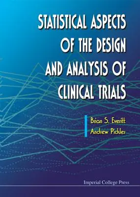 A klinikai vizsgálatok tervezésének és elemzésének statisztikai szempontjai - Statistical Aspects of the Design and Analysis of Clinical Trials