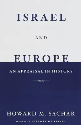 Izrael és Európa: Egy történelmi értékelés - Israel and Europe: An Appraisal in History