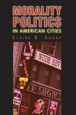 Erkölcsi politika az amerikai városokban - Morality Politics in American Cities