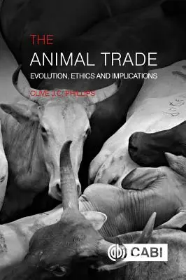 Az állatkereskedelem: fejlődés, etika és következmények - The Animal Trade: Evolution, Ethics and Implications