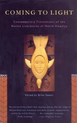 Fényre kerülés: Az észak-amerikai őslakos irodalmak kortárs fordításai - Coming to Light: Contemporary Translations of the Native Literatures of North America