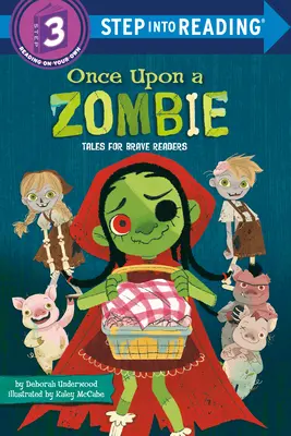 Volt egyszer egy zombi: Mesék bátor olvasóknak - Once Upon a Zombie: Tales for Brave Readers