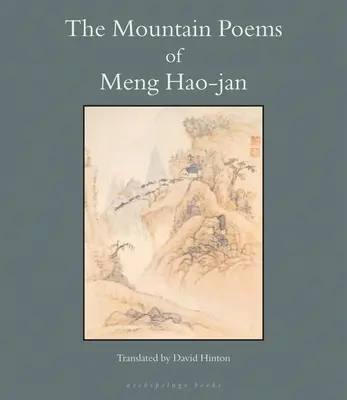 Meng Hao-Jan hegyvidéki versei - The Mountain Poems of Meng Hao-Jan