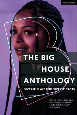 A nagy ház antológiája: Különböző darabok különböző szereposztásban: Phoenix Rising; Knife Edge; Bullet Tongue (Reloaded); The Ballad of Corona V; Redemption. - The Big House Anthology: Diverse Plays for Diverse Casts: Phoenix Rising; Knife Edge; Bullet Tongue (Reloaded); The Ballad of Corona V; Redemption