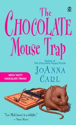 A csokoládé egércsapda: A Chocoholic Mystery - The Chocolate Mouse Trap: A Chocoholic Mystery