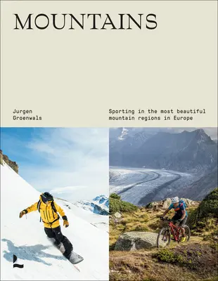 Mountains: Sportolás Európa legszebb hegyvidékein - Mountains: Sporting in the most beautiful mountain regions in Europe