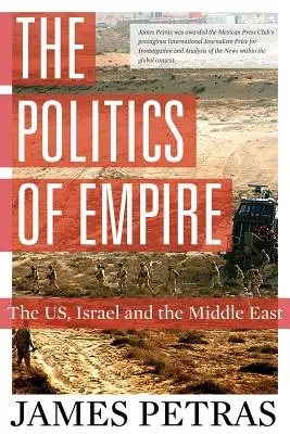 A birodalom politikája: Az USA, Izrael és a Közel-Kelet - The Politics of Empire: The US, Israel and the Middle East