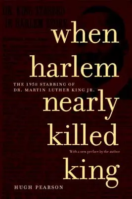 Amikor Harlem majdnem megölte Kinget: Dr. Martin Luther King, Jr. - When Harlem Nearly Killed King: The 1958 Stabbing of Dr. Martin Luther King, Jr.