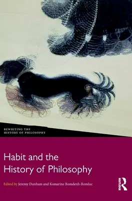 A szokás és a filozófia története - Habit and the History of Philosophy