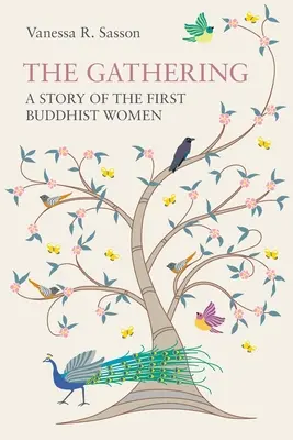 The Gathering: Az első buddhista nők története - The Gathering: A Story of the First Buddhist Women