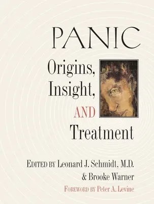 Pánik: Eredet, belátás és kezelés - Panic: Origins, Insight, and Treatment