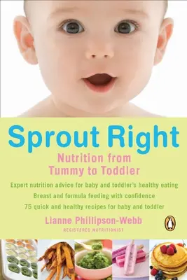 Sprout Right: Táplálkozás a pocaktól a kisgyermekig - Sprout Right: Nutrition from Tummy to Toddler