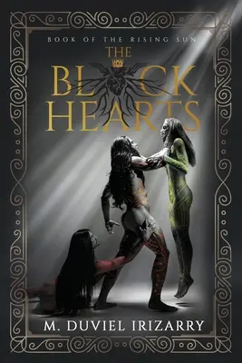 The Black Hearts: A felkelő nap könyve - The Black Hearts: Book of the Rising Sun